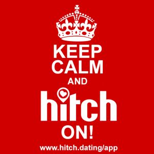 Hitch Dating App - Keep Calm Keep Calm